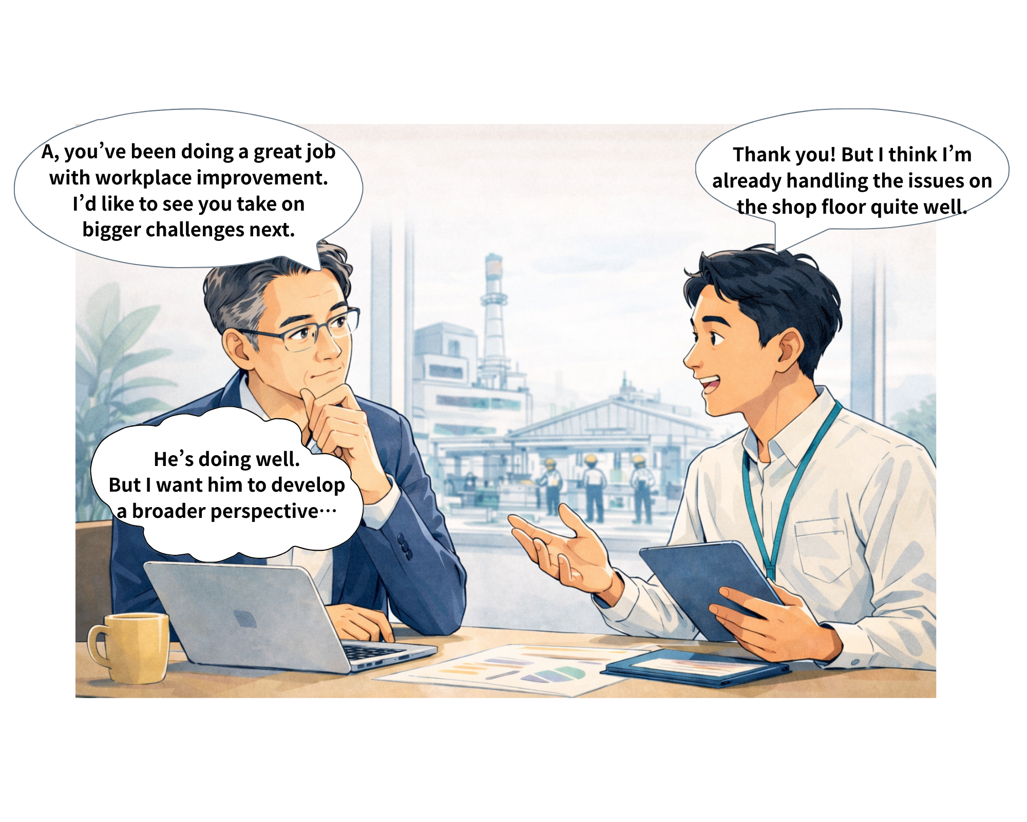 Manager encourages the employee to take on bigger challenges; the employee realizes there's room to grow in thinking and communication.